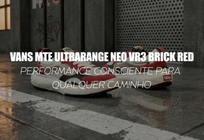 VANS MTE ULTRARANGE NEO VR3 COFFEE/BRICK RED — performance consciente para qualquer caminho